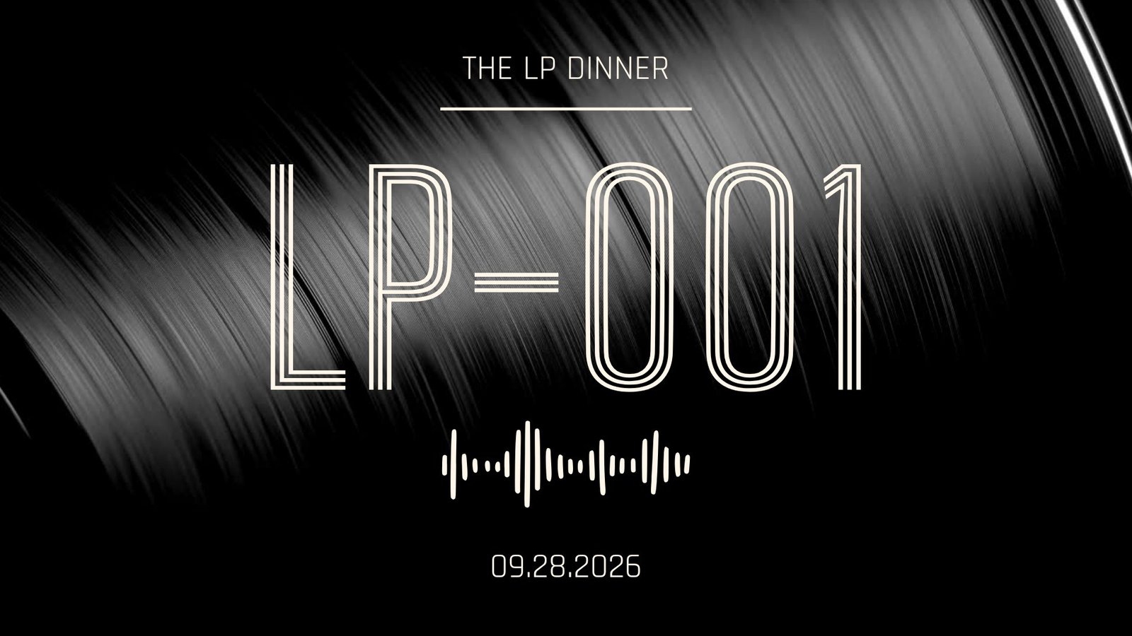 The LP Dinner: Volume 001 – Local event artwork